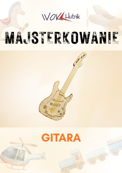 Majsterkowanie - gitara