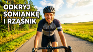 Od Doliny Bugu po Puszczę Białą: Rowerowa pętla przez Rybno, Somiankę i Rząśnik