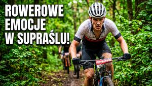 Bison MTB Maraton Supraśl