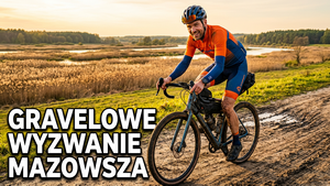 Gravelowe Mazowsze Wschodnie: Od zdradliwej Narwi po płytki Liwiec