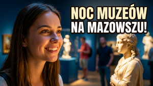 Noc Muzeów 2026 Mazowsze – Praktyczny Przewodnik