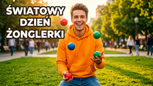 Światowy Dzień Żonglerki: święto, które zaczyna się od jednej piłki